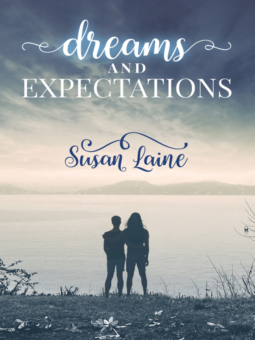 Title details for Dreams and Expectations by Susan Laine - Available